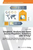 Vergleich, Analyse Von Open Source Projekten. Scheitern Oder Erfolg? 3639457315 Book Cover