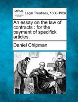 An Essay on the Law of Contracts for the Payment of Specifick Articles 1240155824 Book Cover