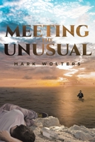 Meeting the Unusual 1662416261 Book Cover