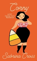 Corny: A F/F Candy Corn Romance (Yarn & Monsters) 1967627029 Book Cover