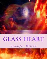 Glass Heart: The Heart of a Poet 1533284318 Book Cover
