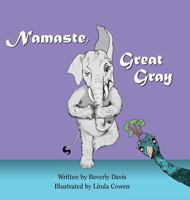 Namaste, Great Gray 1941251927 Book Cover