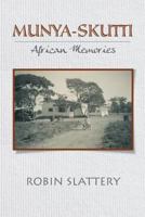 Munya Skutti: African Memories 0995413703 Book Cover