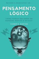 Pensamento L�gico: Como tomar decis�es de maneira r�pida e eficaz? B0922BJGVJ Book Cover