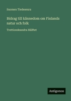 Bidrag till kännedom om Finlands natur och folk: Trettiondeandra Hälftet (Swedish Edition) 3563992533 Book Cover