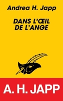 Dans l'Oeil de l'ange 2702478719 Book Cover