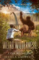 Weird Wilderness: A Cryptid Bestiary 1680577484 Book Cover
