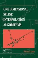 One Dimensional Spline Interpolation Algorithms 1568810164 Book Cover