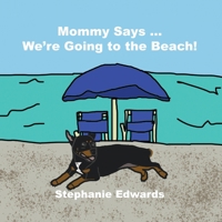 Mommy Says ... We're Going to the Beach! B0C9S8P5Y4 Book Cover