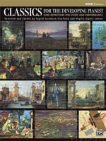 Classics for the Developing Pianist, Book 5: Core Repertoire for Study and Performance 0739078984 Book Cover