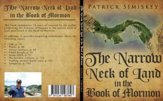 The Narrow Neck of Land in the Book of Mormon 1949348083 Book Cover