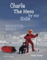 Charlie The Hero by My Side 1737363003 Book Cover