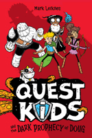 Quest Kids and the Dark Prophecy of Doug 1454946296 Book Cover