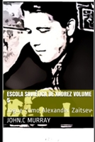 Escola Soviética de Xadrez volume 5: Jogue como  Alexander Zaitsev (Portuguese Edition) B086ML4KZQ Book Cover