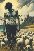 The Last of the Lambs (and Other Short Stories) B0CRDY8GH1 Book Cover