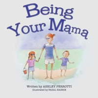 Being Your Mama 1665725451 Book Cover