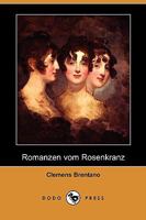 Romanzen Vom Rosenkranz (Classic Reprint) 1245565206 Book Cover