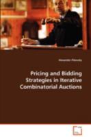Pricing and Bidding Strategies in Iterative Combinatorial Auctions 383648756X Book Cover