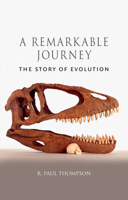 A Remarkable Journey: The Story of Evolution 1780234465 Book Cover