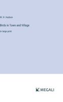 Birds in Town and Village: in large print 3368365193 Book Cover