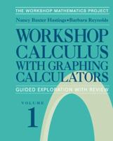 Workshop Calculus with Graphing Calculators, Volume 1 0387986367 Book Cover