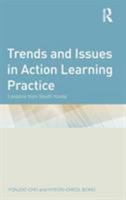 Trends and Issues in Action Learning Practice: Lessons from South Korea 1138118524 Book Cover