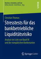 Stresstests Fur Das Bankbetriebliche Liquiditatsrisiko: Analyse Im Licht Von Basel III Und Der Europaischen Bankenunion 3658104317 Book Cover