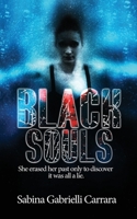 Black Souls: She erased her past only to discover it was all a lie. 1916266029 Book Cover