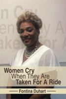 Women Cry When They Are Taken for a Ride 1493195735 Book Cover