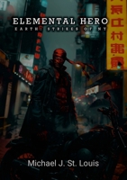 Elemental Hero: Earth: Strikes of NY 1300695986 Book Cover