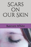 Scars on Our Skin 1792846800 Book Cover