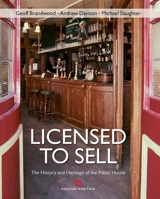Licensed to Sell: The history and heritage of the public house 1848020856 Book Cover