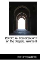 Record of Conversations on the Gospels, Volume II 1103293540 Book Cover