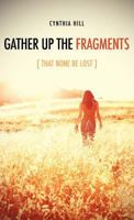 "Gather Up The Fragments" 1619042460 Book Cover
