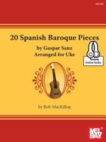 20 Spanish Baroque Pieces: Arranged for Uke [With CD (Audio)] 0786687282 Book Cover