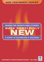 Made Completely New: Colossians and Philemon 0908067216 Book Cover