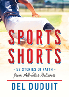 Sports Shorts: 52 Stories of Faith from All-Star Believers 1563095483 Book Cover