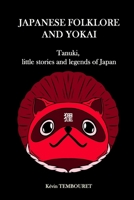 Japanese folklore and Yokai: Tanuki, little stories and legends of Japan B08TZ6TGRN Book Cover