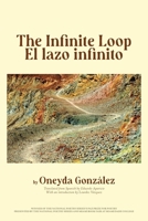 The / El Infinite Loop / Lazo Infinito 1636141439 Book Cover