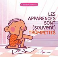 Les apparences sont (souvent) trompettes 2898154318 Book Cover