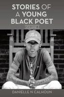 Stories of a Young Black Poet: Volume 3 1524692379 Book Cover