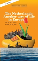 The Netherlands: Another way of life in Europe: The life of a French resident for 30 years 376932322X Book Cover
