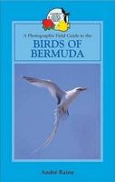A Field Guide to the Birds of Bermuda 033397106X Book Cover