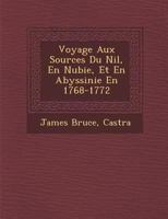 Voyage aux Sources du Nil, en Nubie, et en Abyssinie en 1768 - 1772 1249949246 Book Cover