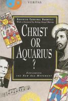 Christ or Aquarius?: Exploring the New Age Movement 1853901148 Book Cover