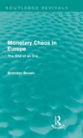 Monetary Chaos in Europe 0415615259 Book Cover