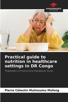 Practical guide to nutrition in healthcare settings in DR Congo 6208126851 Book Cover