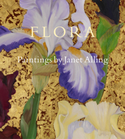 Flora: Paintings by Janet Alling 0825306353 Book Cover