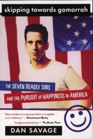 Skipping Towards Gomorrah: The Seven Deadly Sins and the Pursuit of Happiness in America 0452284163 Book Cover