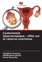 Cystectomie laparoscopique: effet sur la réserve ovarienne (French Edition) 6208414407 Book Cover